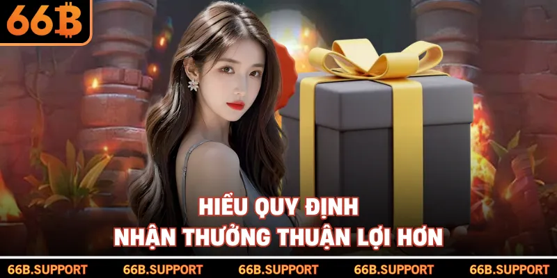Hiểu quy định nhận thưởng thuận lợi hơn