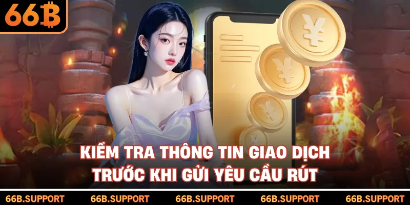 Kiểm tra thông tin giao dịch trước khi gửi yêu cầu rút
