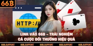 Link Vào 66B - Trải Nghiệm Cá Cược Đổi Thưởng Hiệu Quả